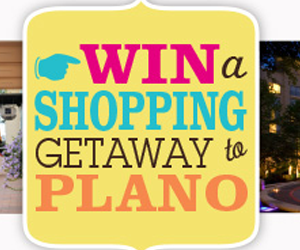 Win-shopping-getaway-Plano